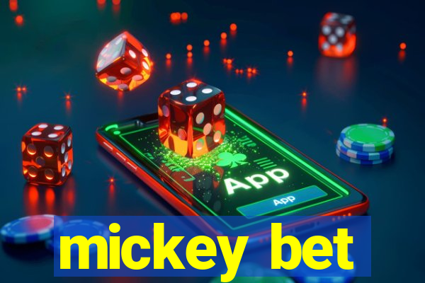 mickey bet